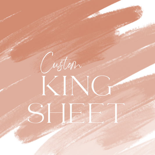 Custom King Sheet