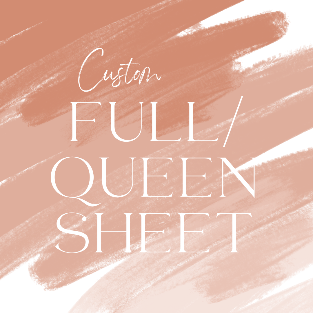 Custom Full/Queen Sheet